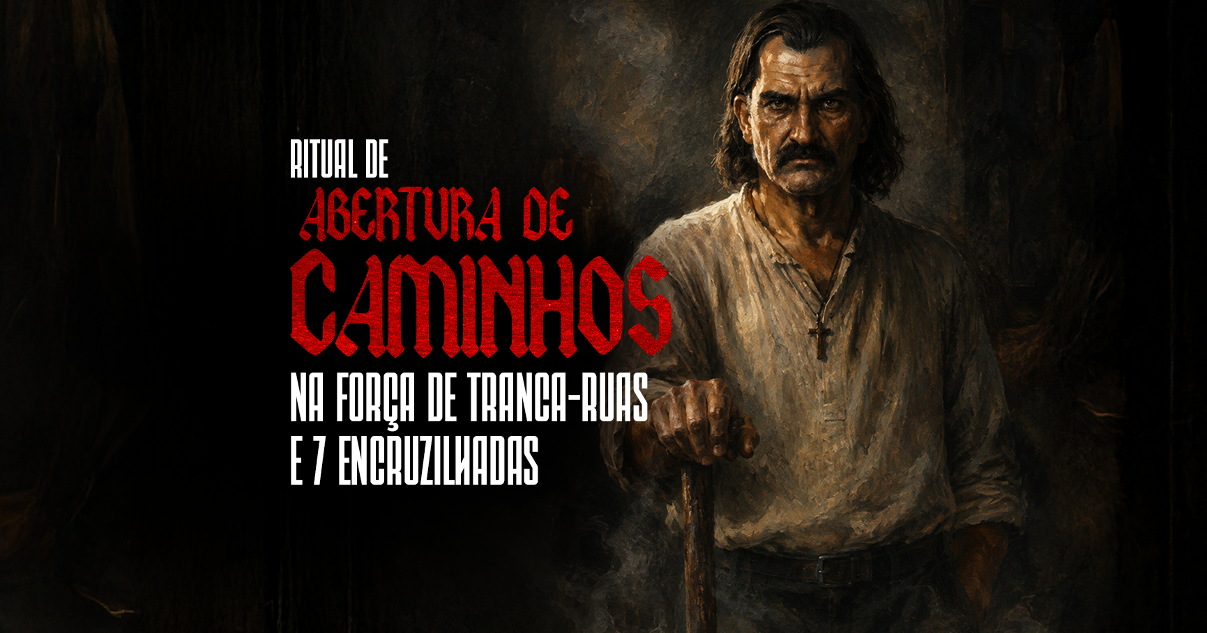 RITUAL DE ABERTURA DE CAMINHOS